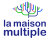 la maison multiple